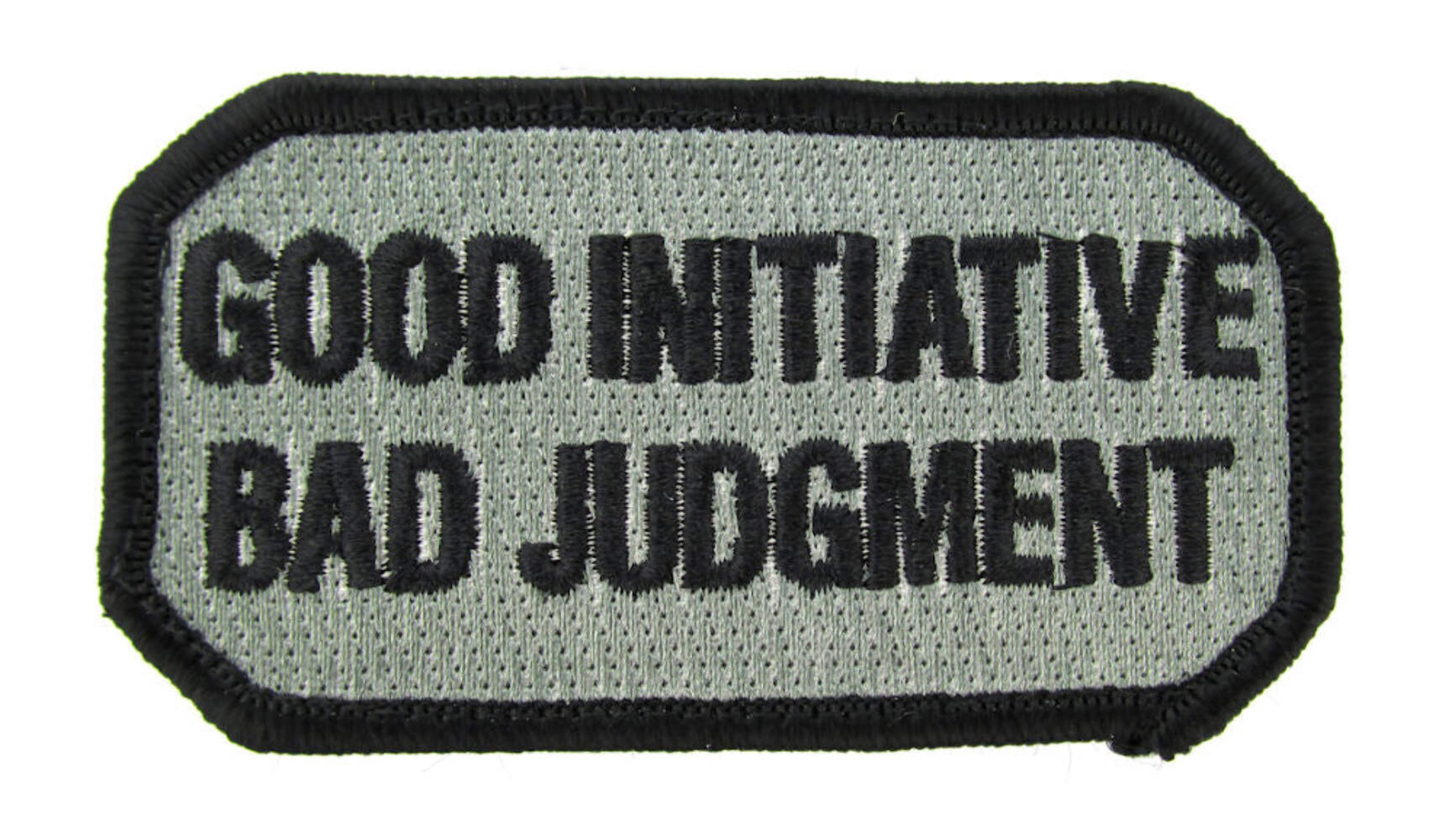 GOOD INITIATIVE BAD JUDGMENT Morale Patch – Various Colors