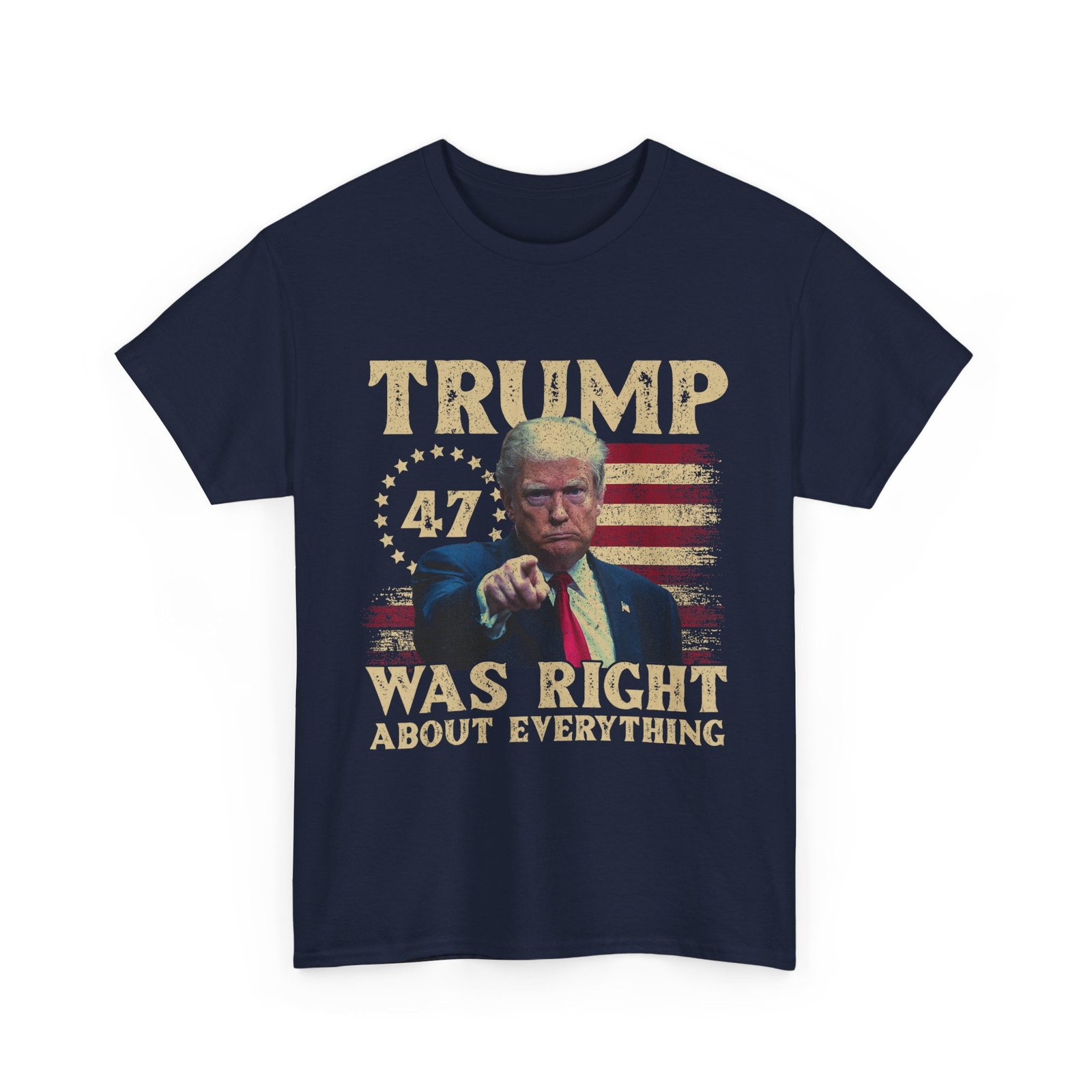 Donald Trump American Flag Shirt, Trump Was Right About Everything T-shirt