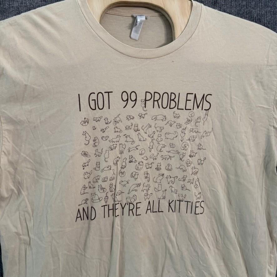 Next Level Apparel 99 Problems Kitties Graphic T-Shirt Tan XL Mens Humor Tee