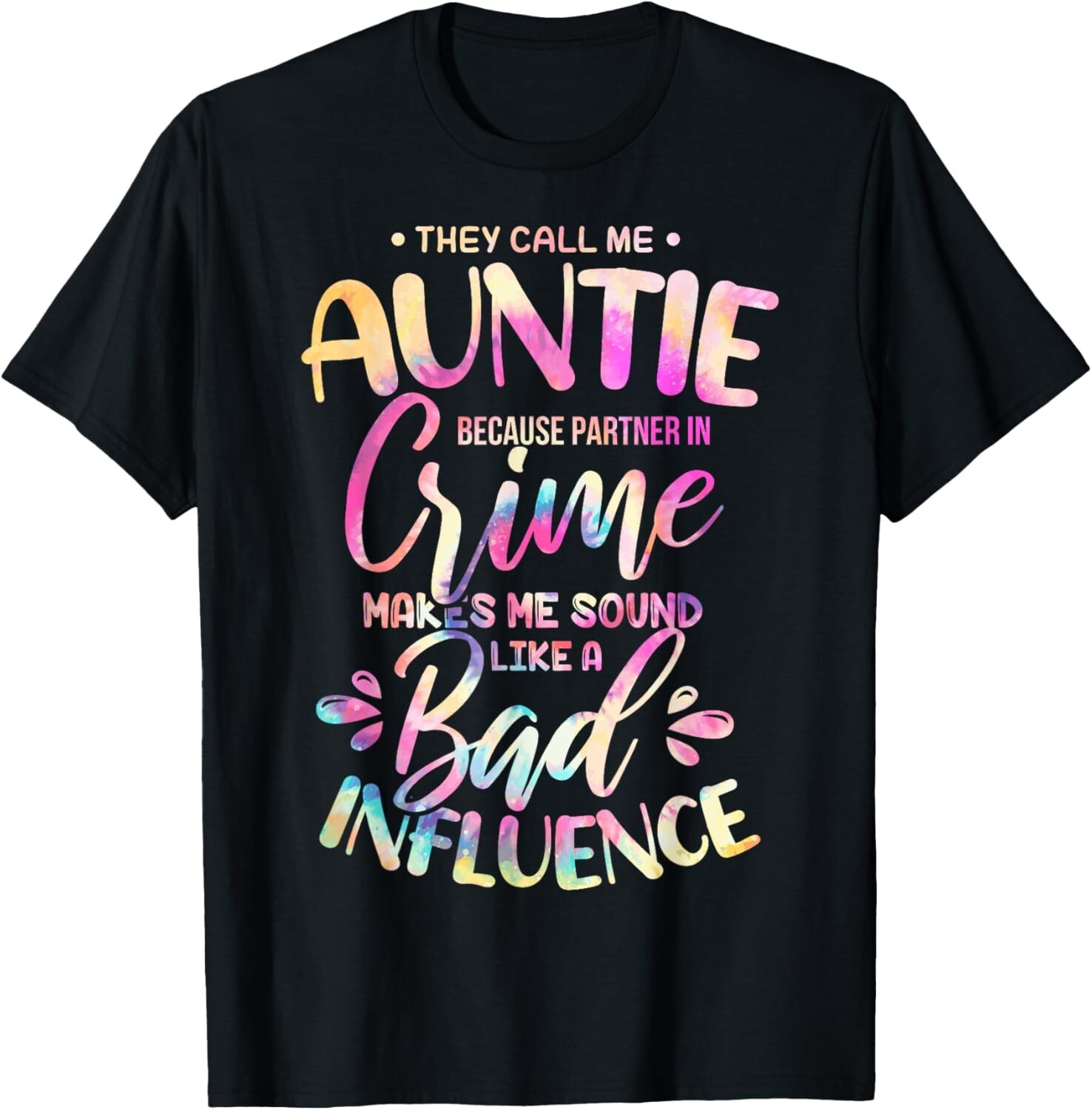 Best Auntie Partner In Crime They Call Me Auntie Best Aunt Gift Unisex T-Shirt
