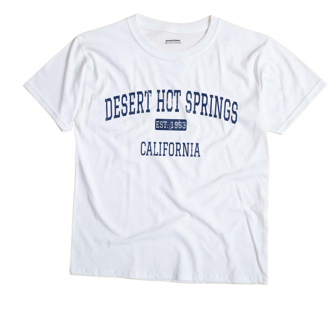 Desert Hot Springs California CA T-Shirt EST