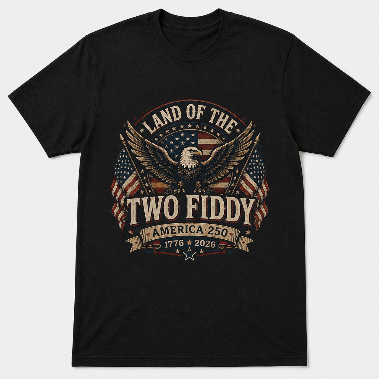 Eagle Land Of The Two Fiddy America 250th Patriotic T-Shirt 1776-2026