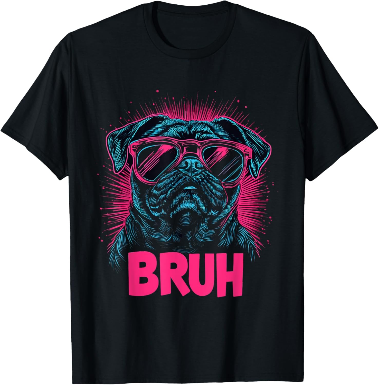Pug says Bruh, Adorable Dog Funny Humor Fashion T-Shirt