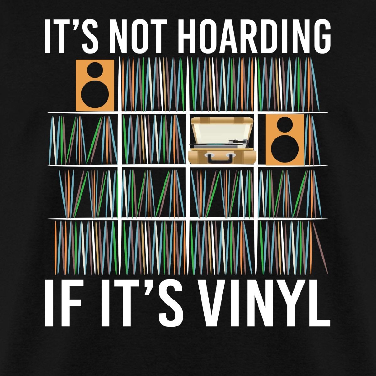 It’s Not Hoarding If It’s Vinyl Vintage Records Funny Men’s T-Shirt