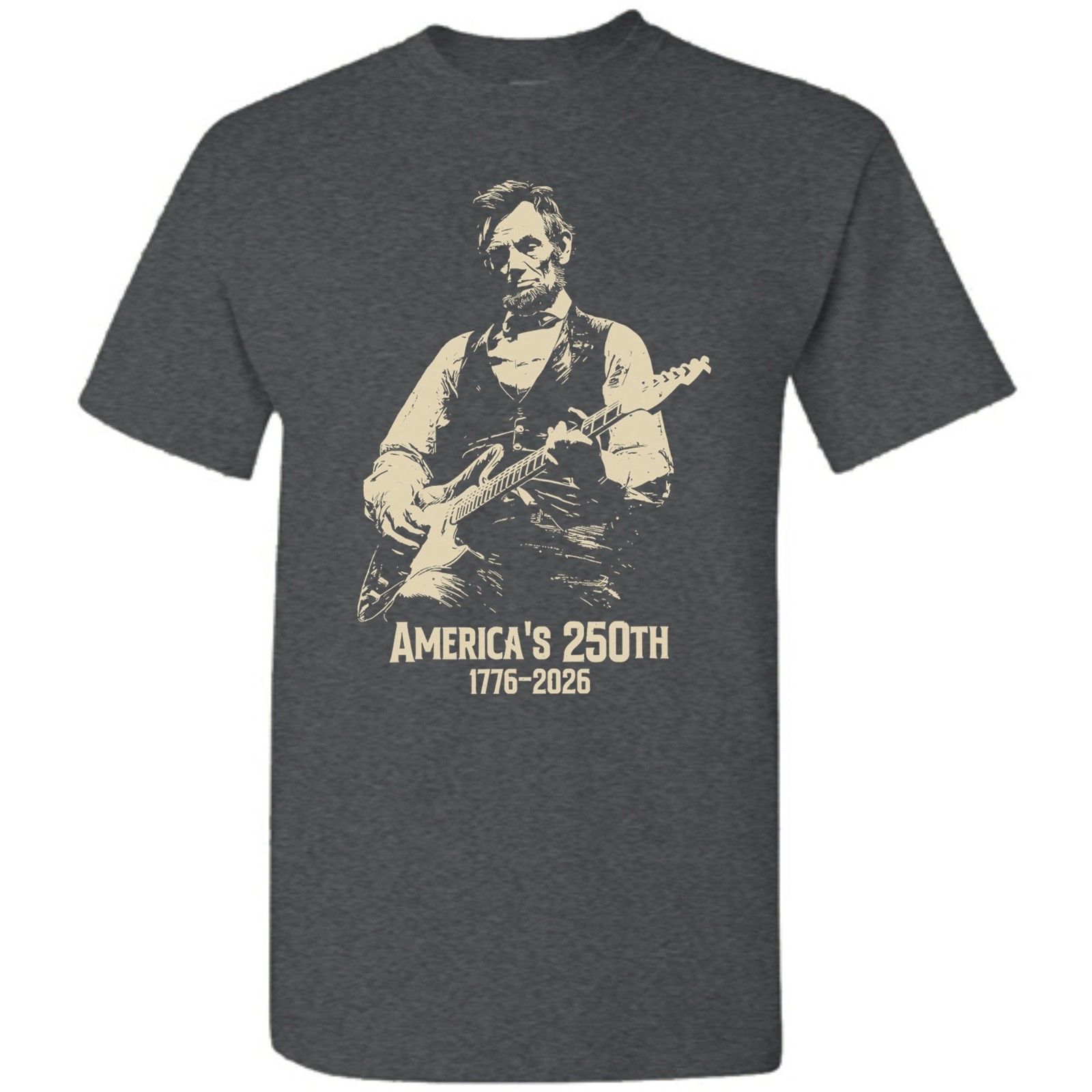Abraham Lincoln Playing Guitar 4th July T-shirt America’s 250th Birthday Vintage