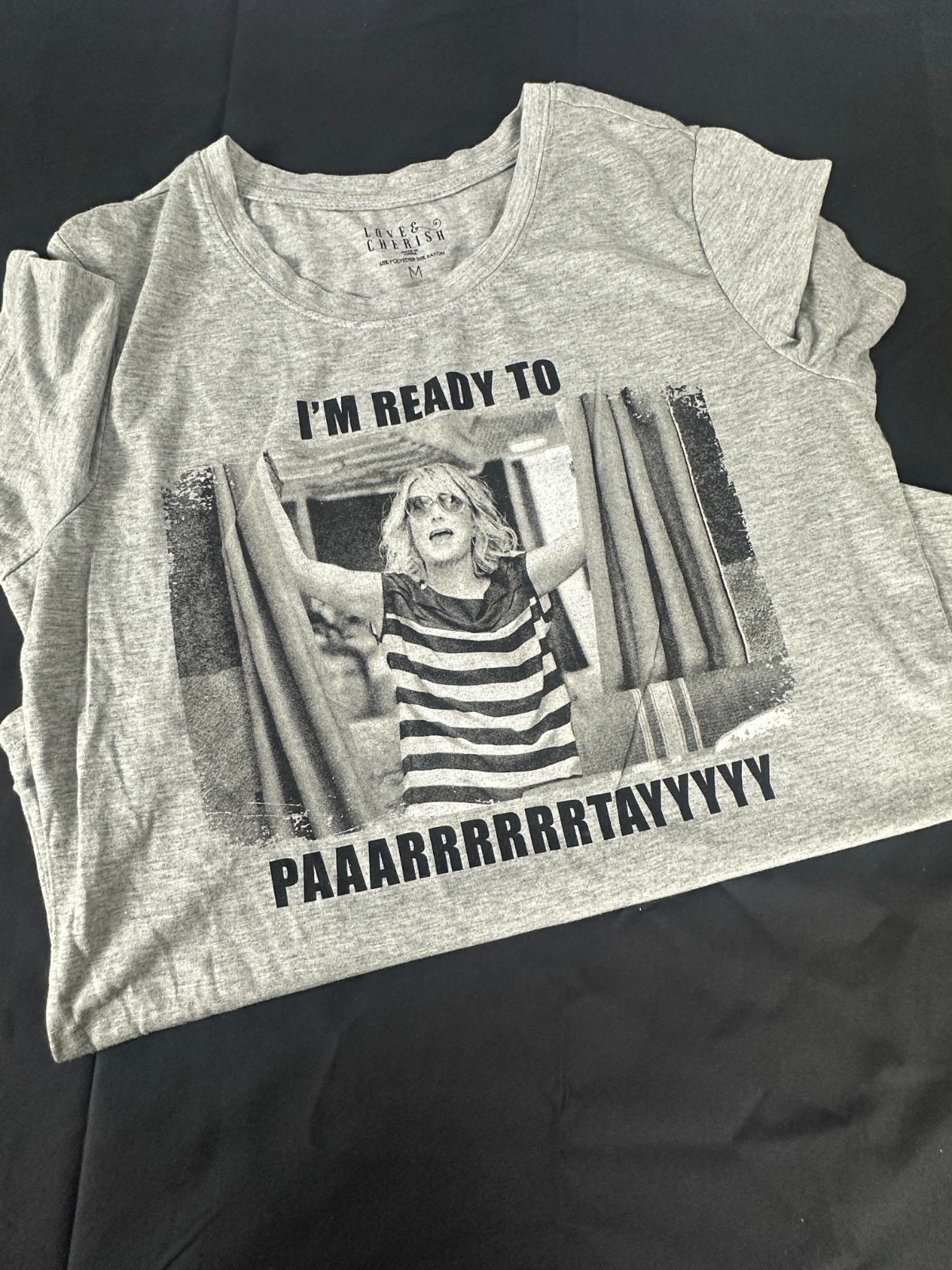 Love & Cherish “I’m Ready to PAAARRRRRTAYYYY” Graphic Tee – Size M