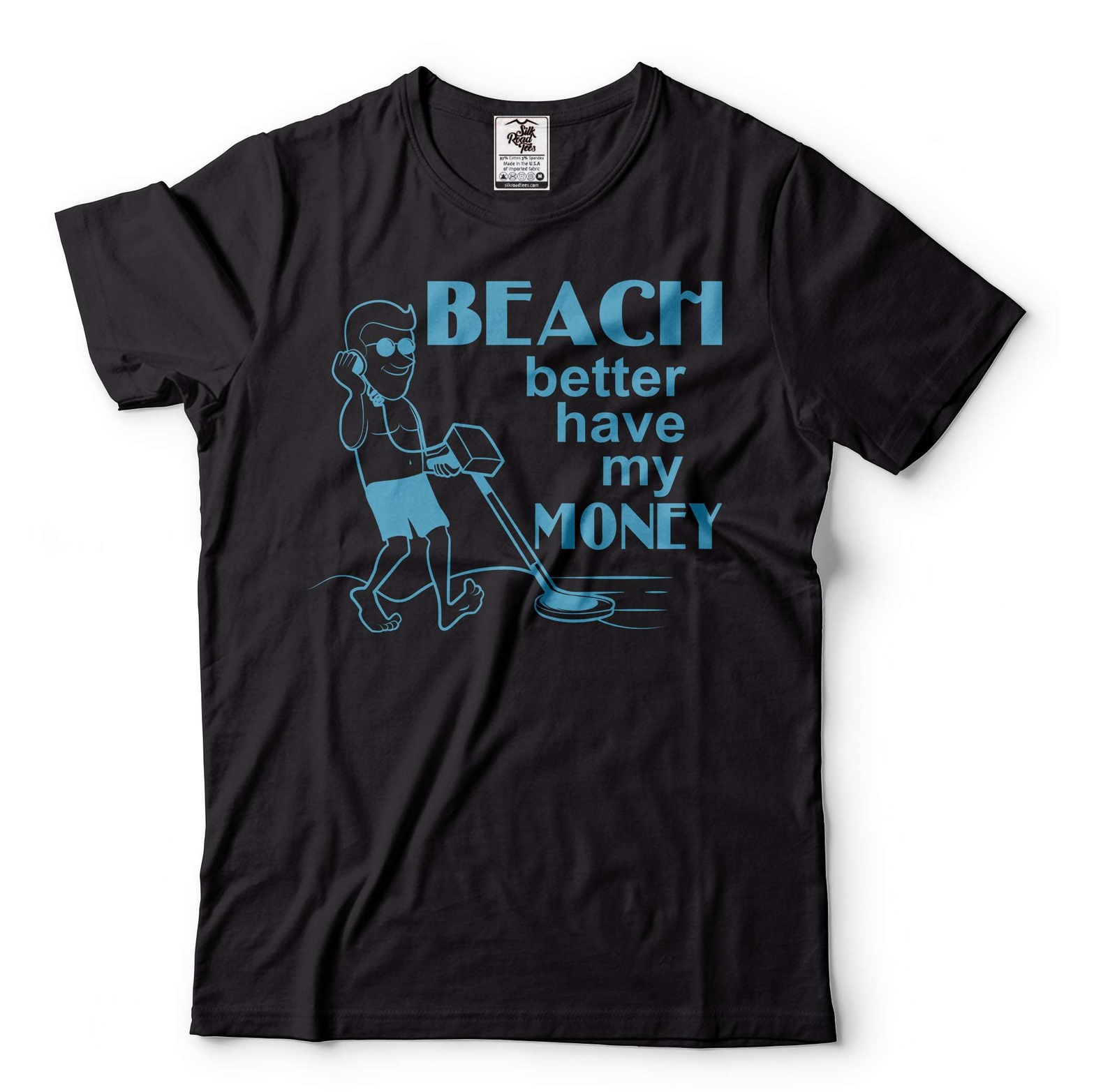 Mens Funny Shirt Beach Better Have My Money Tee Funny Saying Shirt Gift For Men