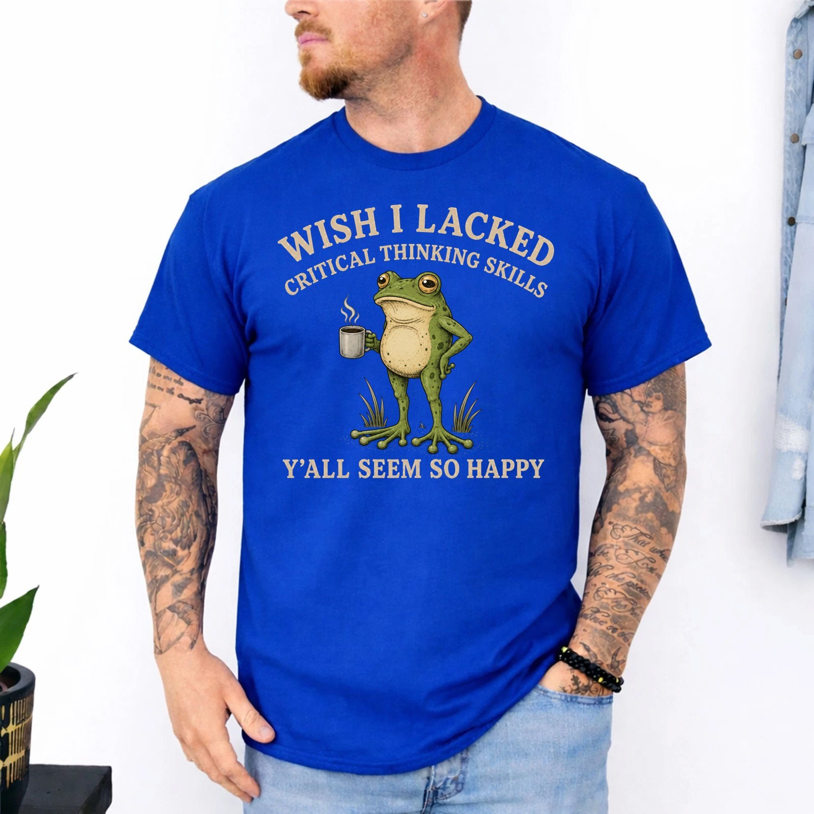 Wish I Lacked Critical Thinking Skills Y’all Seem So Happy Unisex T-Shirt