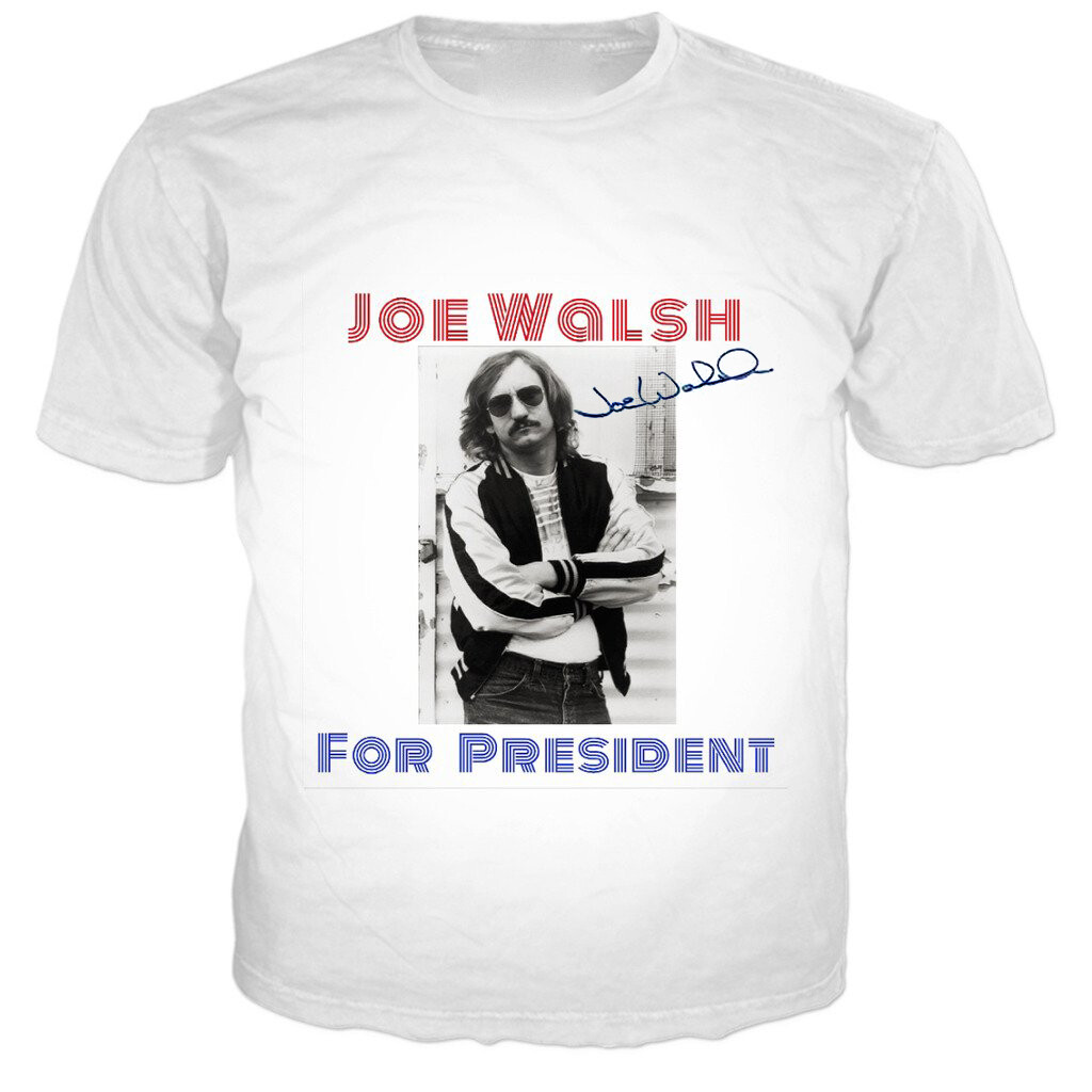Vintage Joe Walsh For President Heavy Cotton White All Size Unisex Shirt