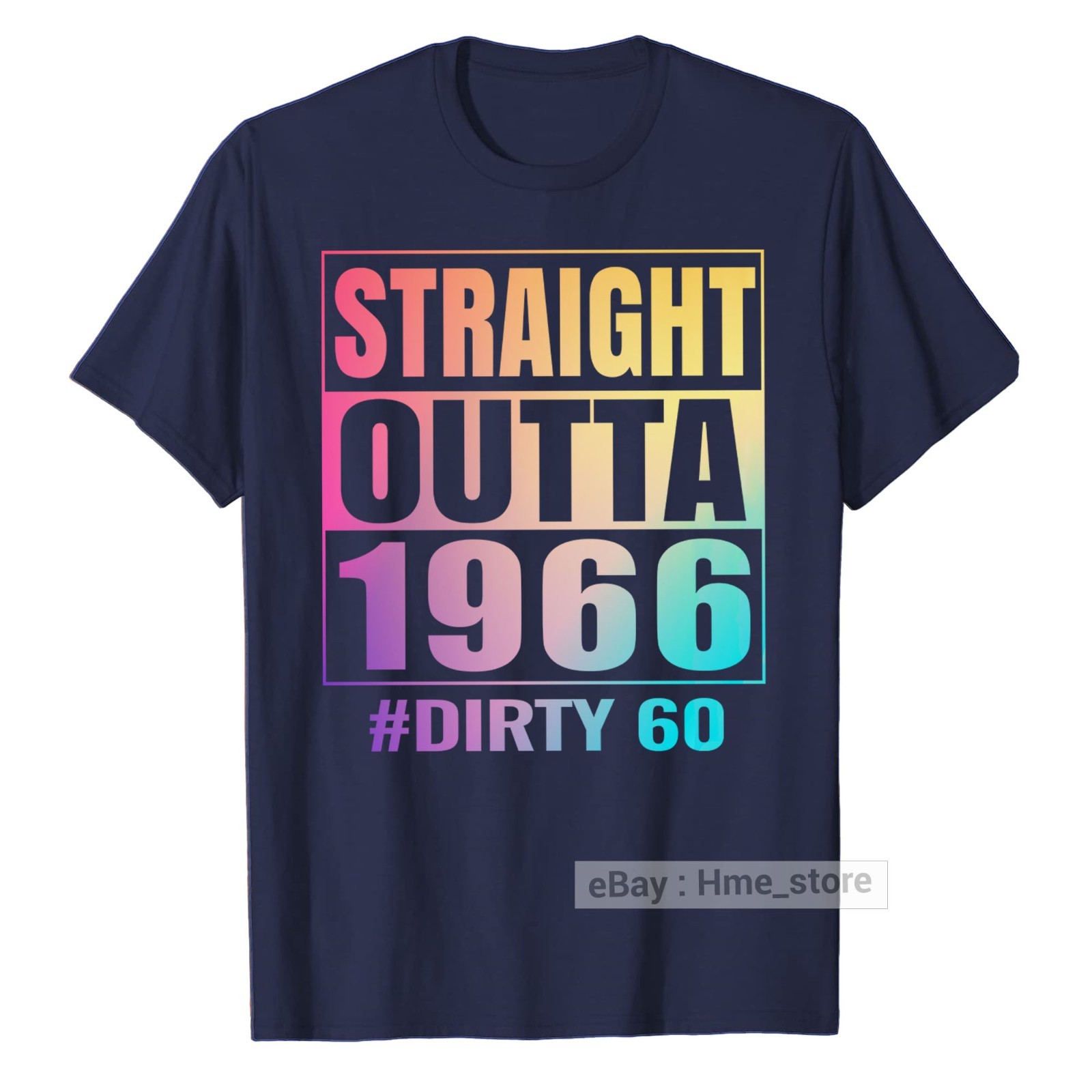 Sixty 60 Tie-dye 60th Birthday T-Shirt Straight Outta 1965 Dirty 60th Bday Tee