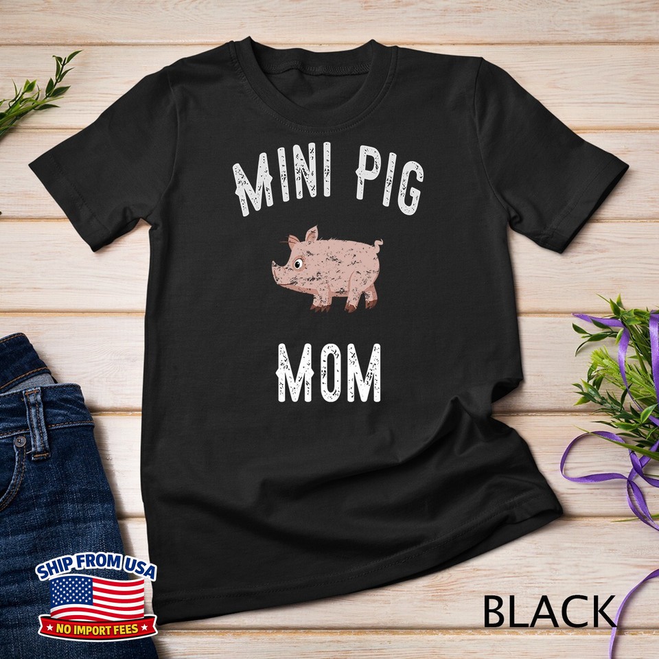Mini Pig Mom Pet Farm Animals Unisex T-shirt