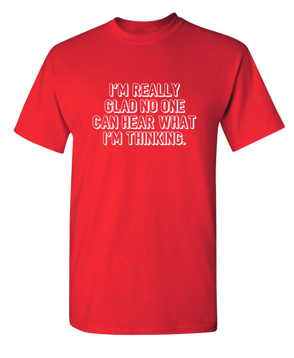 I’m Thinking Sarcastic Humor Graphic Novelty Super Soft Ring Spun Funny T Shirt