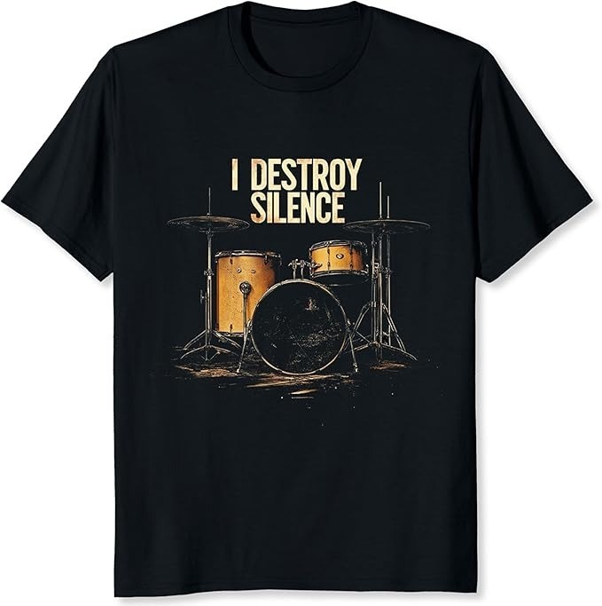 I Destroy Silence Drummer Band T-Shirt Music Lovers – H002