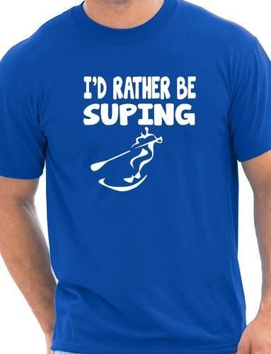 I’d Rather Be Suping Mens T-Shirt Paddleboarding Gift Present Size S-XXL