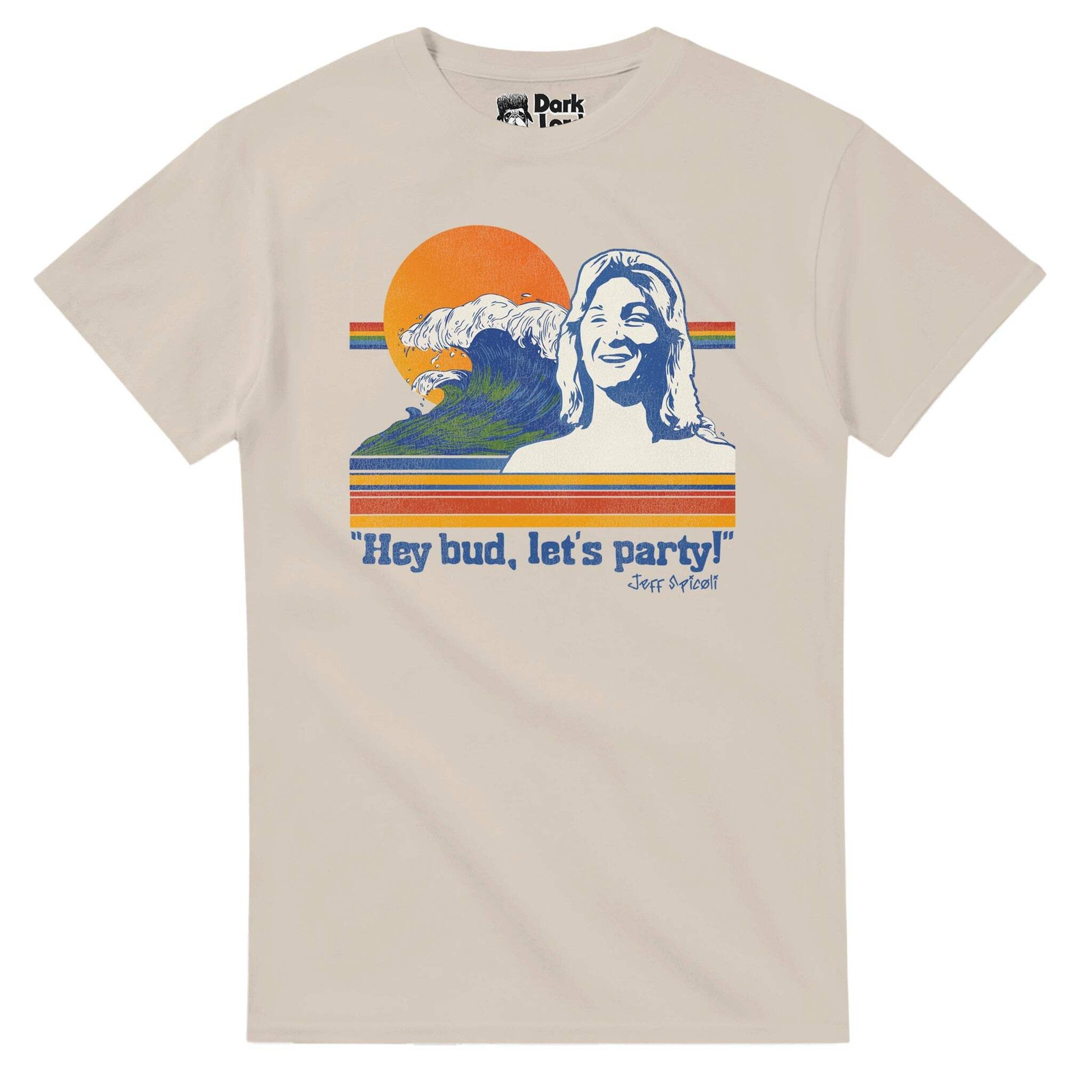 Spicoli ‘Hey Budy, Let’s Party’ T-Shirt