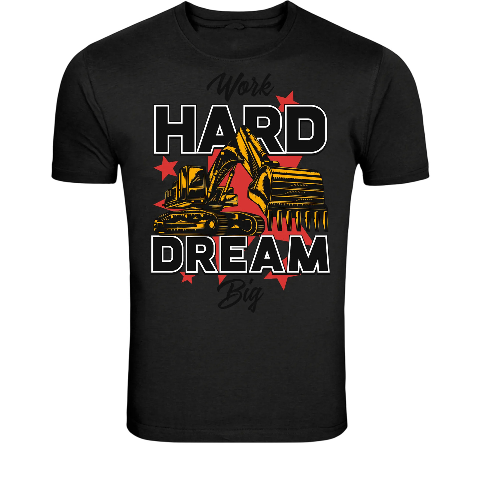 Work Hard Dream Big Excavator T-Shirt – Construction Worker