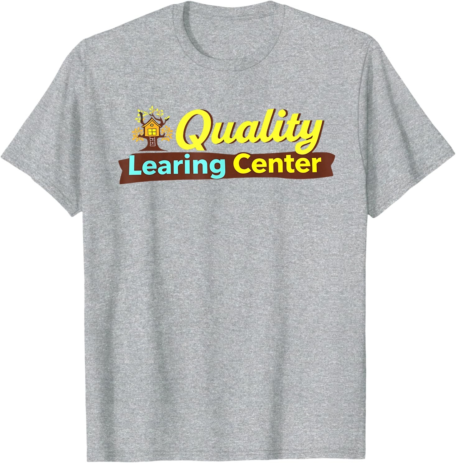Quality Learning Center School Quote T-Shirt, Hoodie, Sweatshirt