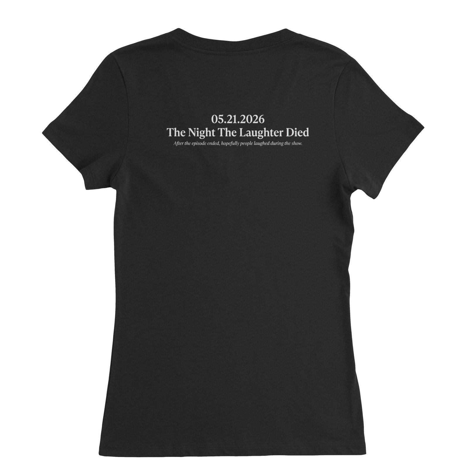 2026 The Last Show with Colbert Laughter Died Two-Side Ladies’ V-Neck Tshirt