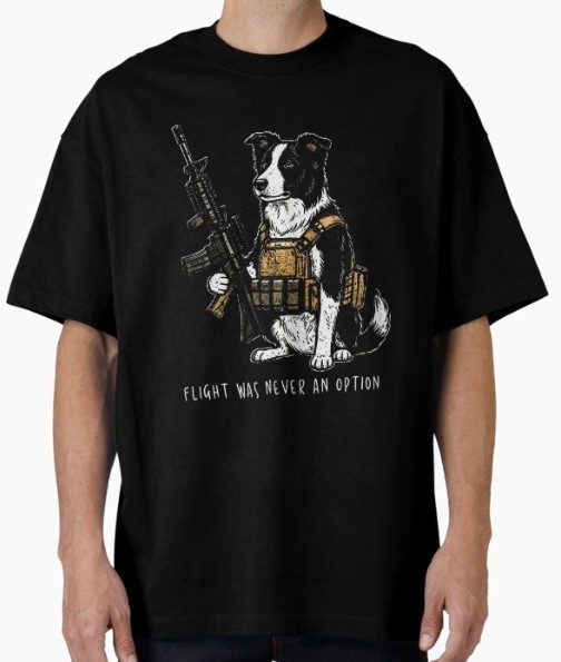 Flight was Never an Option Border Collie Dog Meme Graphic Oversized T-Shirt