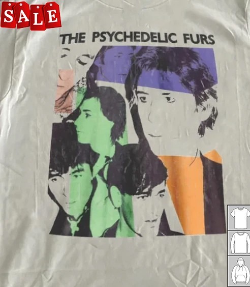 New The psychedelic furs Gift For Fans Unisex S-5XL Shirt NH555