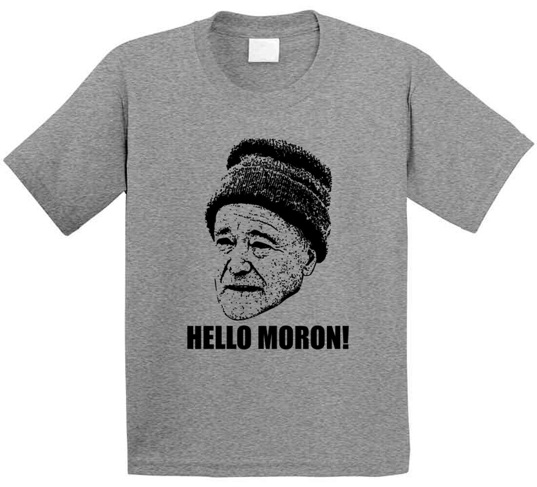 Grumpy Old Men Quote Hello Moron Fan T Shirt