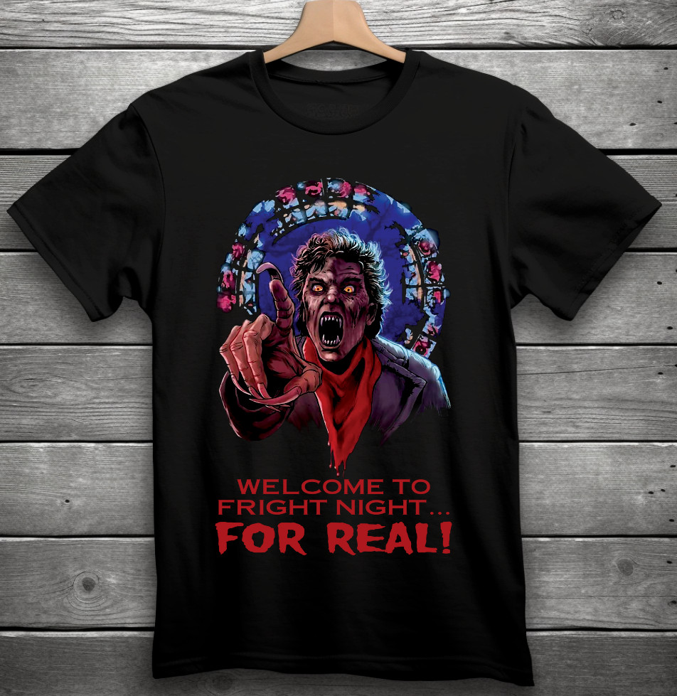 Welcome To Fright Night For Real! Fright Night Horror Movie T-Shirt Black S-3XL