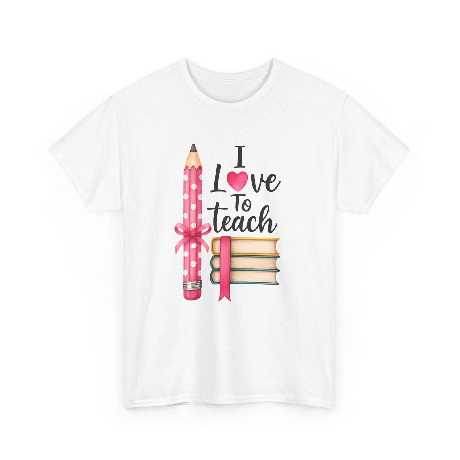 Back To School I Love To Teach Teacher White T-Shirt