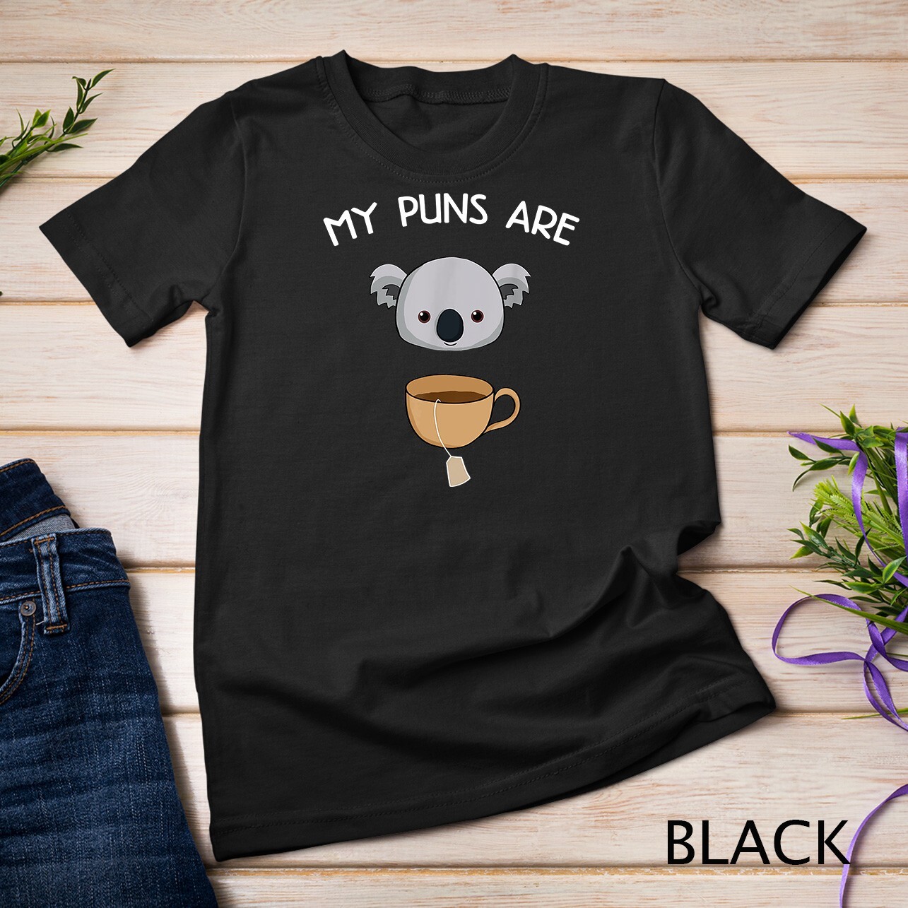 My Puns Are Koala Tea – Funny Animal Puns Shirt – Pun Gifts Unisex T-shirt