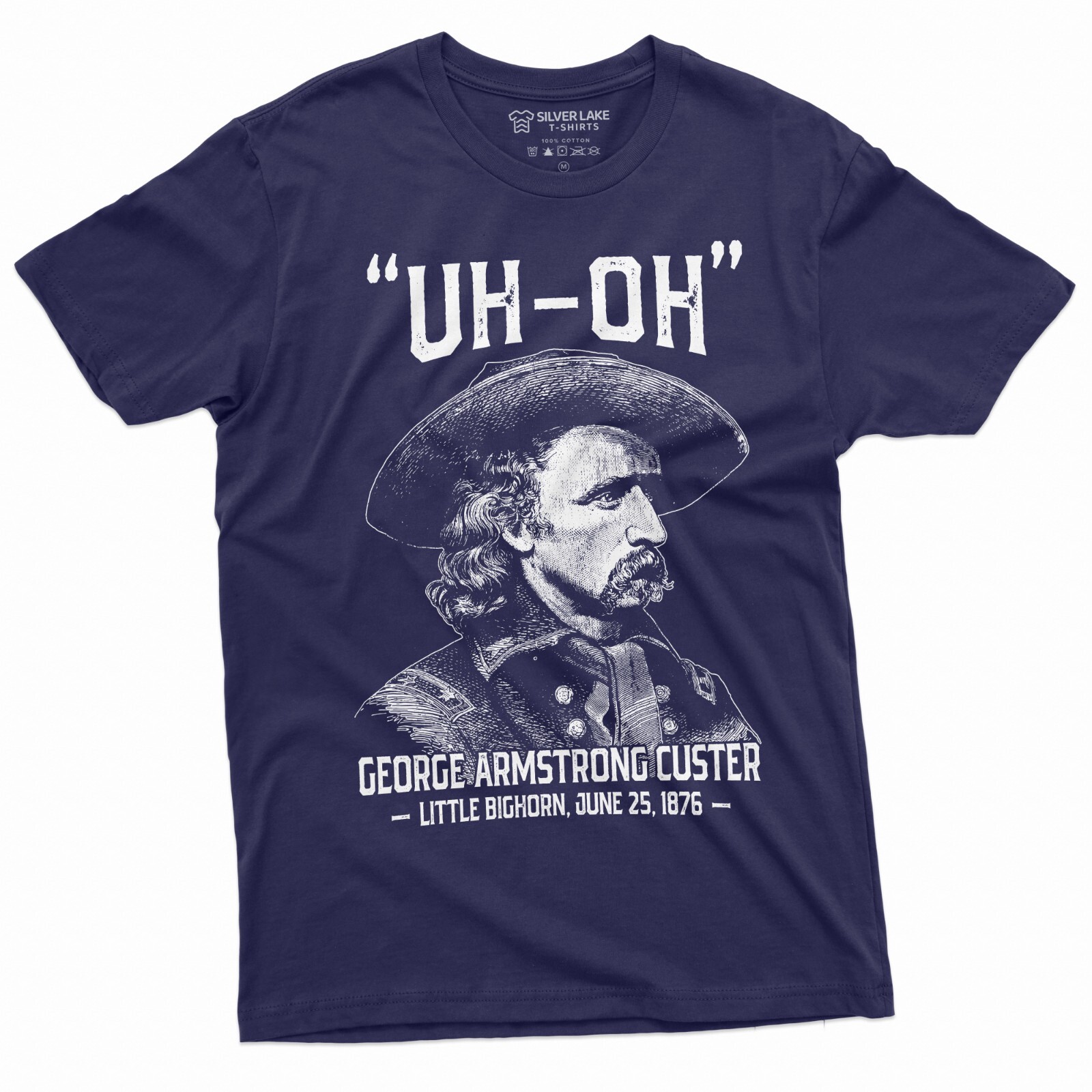 Men’s US history Funny T-shirt Uh-oh george armstrong custer little bighorn Tee