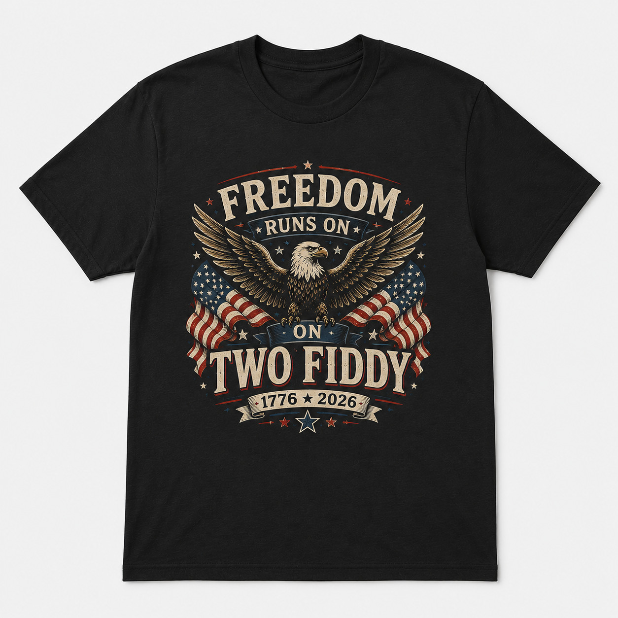 Eagle Freedom Runs On Two Fiddy America 250th Patriotic T-Shirt 1776-2026