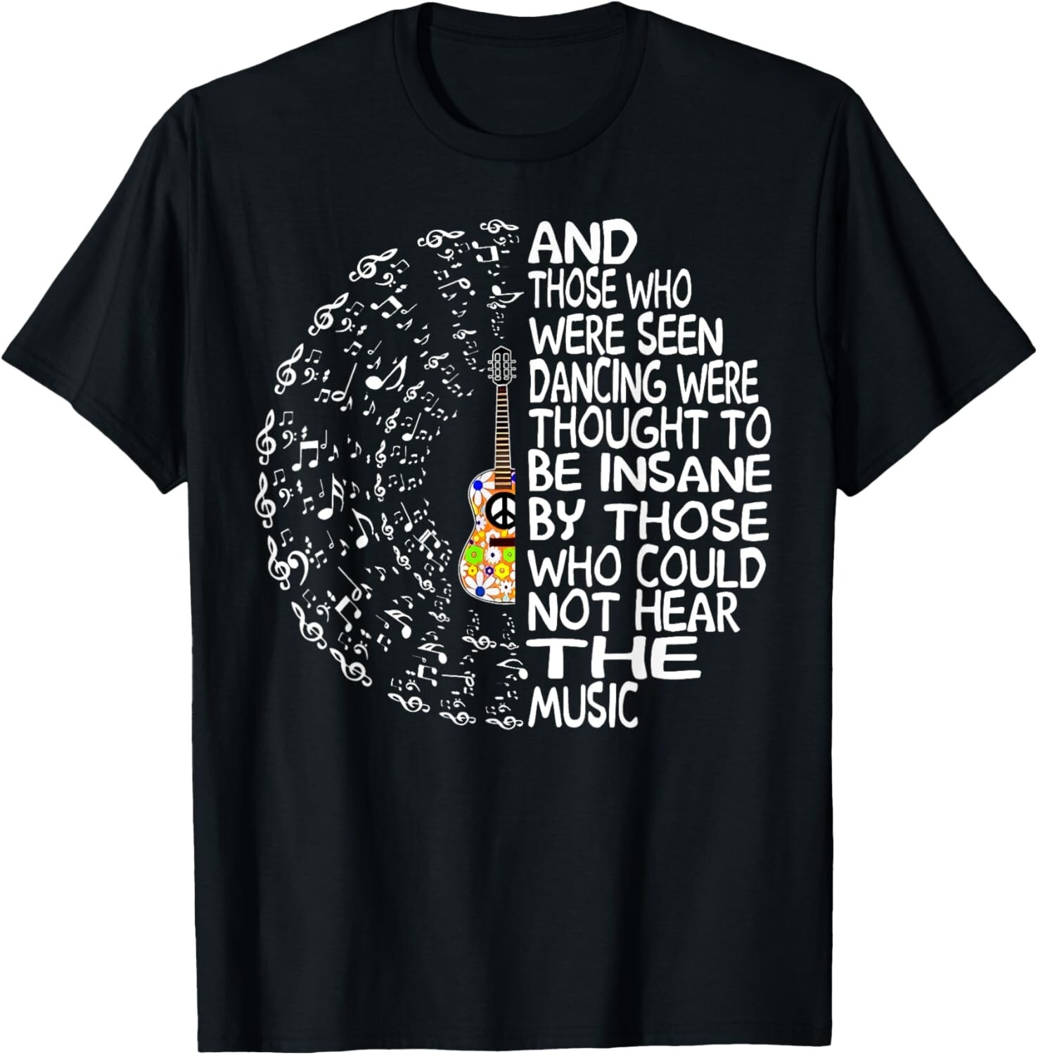 Hippie Guitar And Those Who Were Seen Dancing Peace T-Shirt unisex T-Shirt