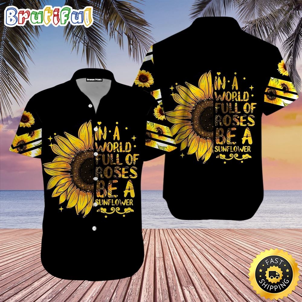 Sunflower In A World Hippie Summer Funny Aloha Hawaiian Shirts