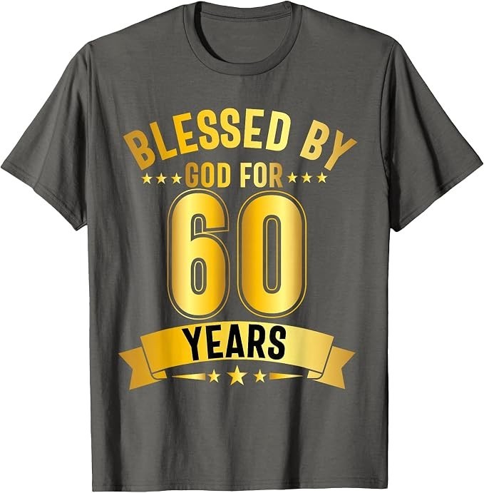 60 Years Blessed by God 60th Birthday 60th Birthday T-Shirt