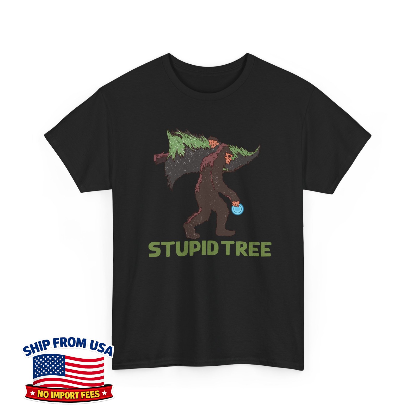 Bigfoot Disc Golf Stupid Tree Disc Golfing Lovers Unisex T-Shirt