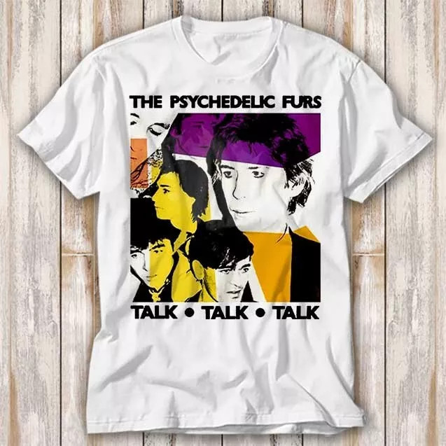 The Psychedelic Furs Talk Talk Talk T Shirt Full Size S-5XL SS948