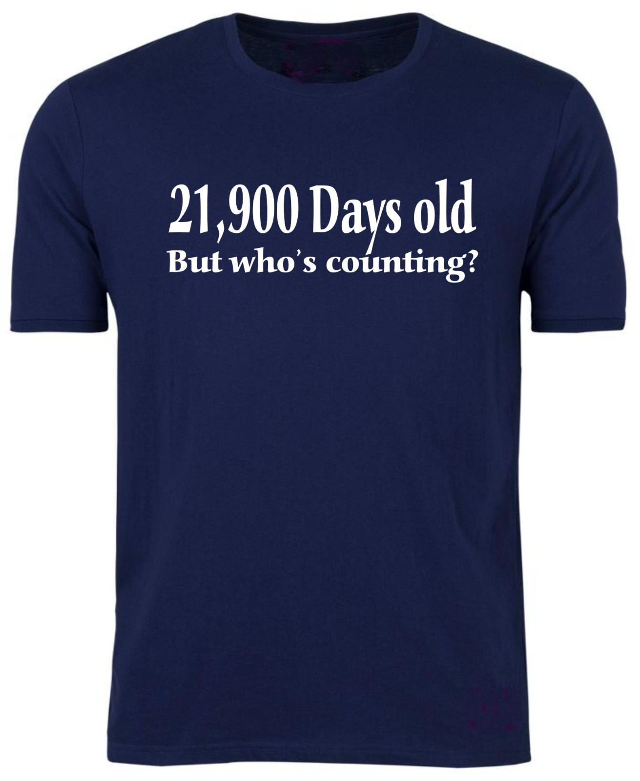 60th BIRTHDAY T-shirt / Tee / 21900 Days Old / Spoof / Joke / Christmas / S-XXL