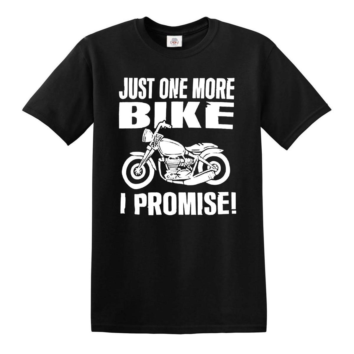 Just One More Bike I Promise | Funny Motorbike Lover | | MEN’S T-SHIRT TEE TOP