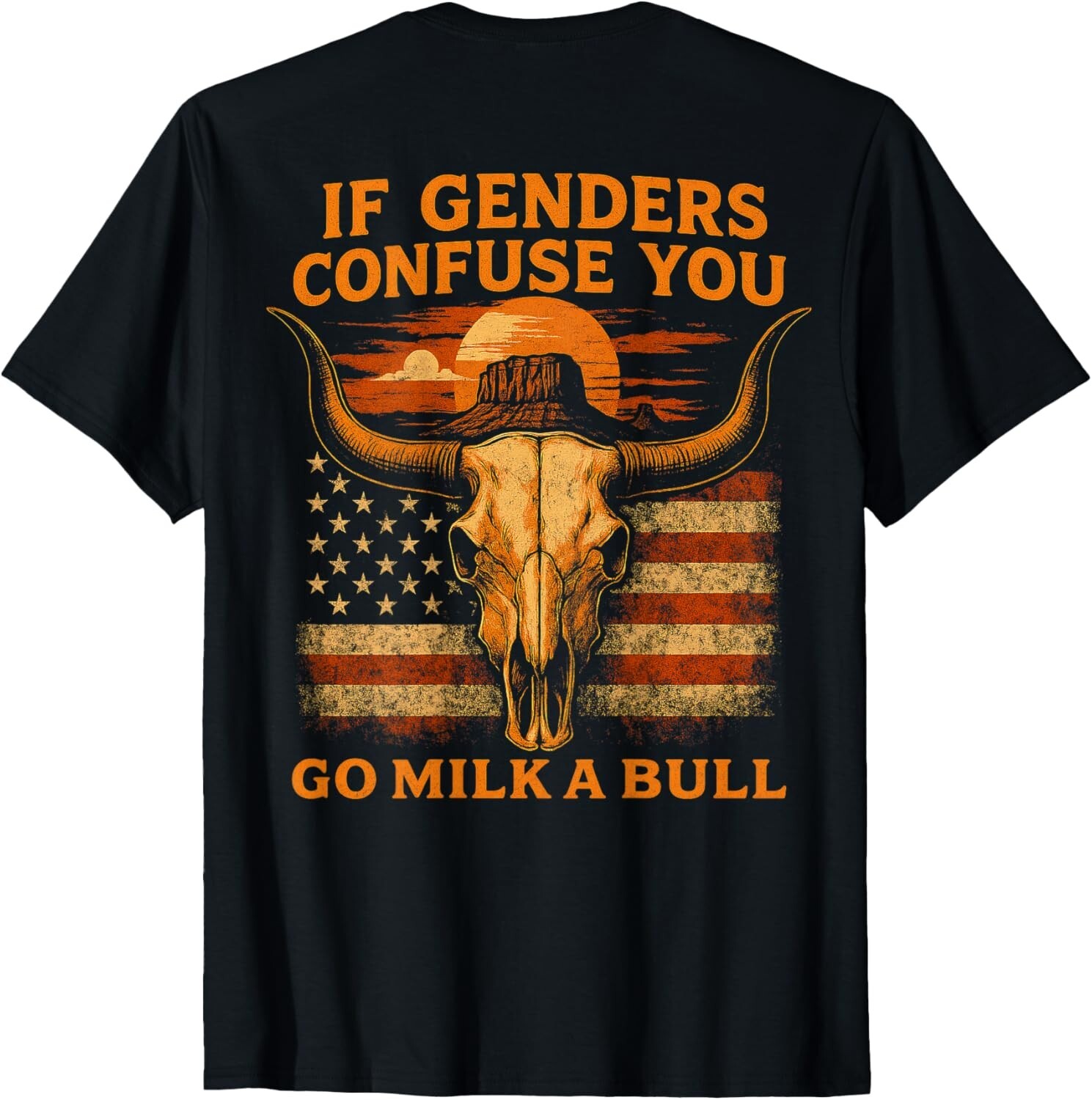 If Genders Confuse You Go Milk A Bull American (ON BACK) – Gift Unisex T-Shirt
