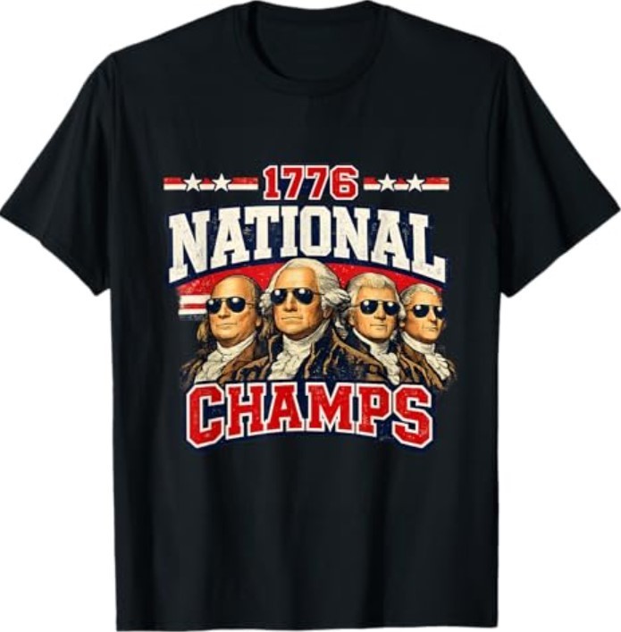 1776 National Champs Funny Patriotic America Founding Fathers Tees T Shirts
