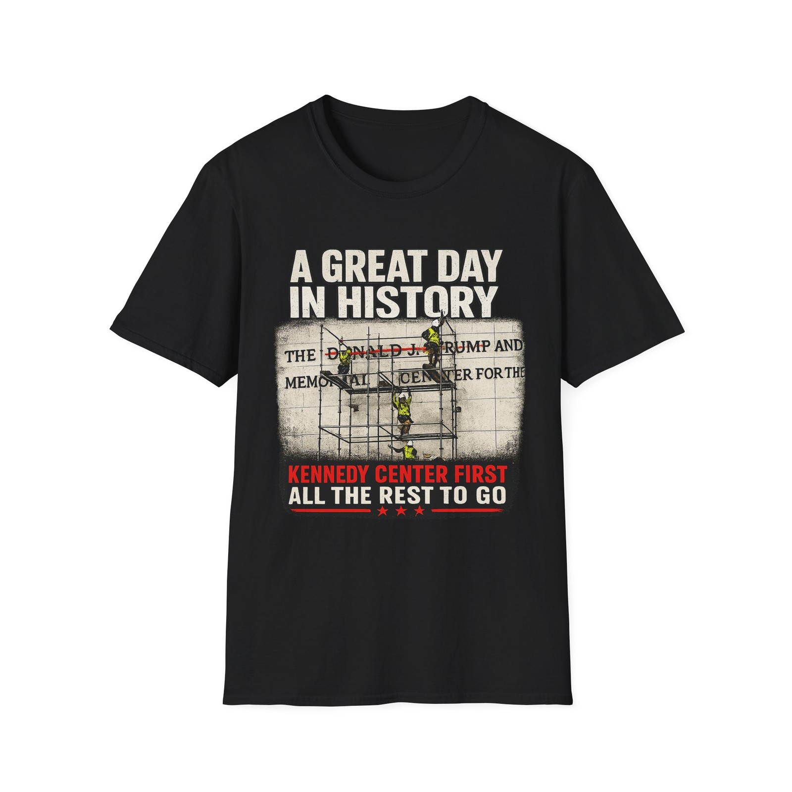 A Great Day in History T-Shirt | Kennedy Center Trump Name Removed