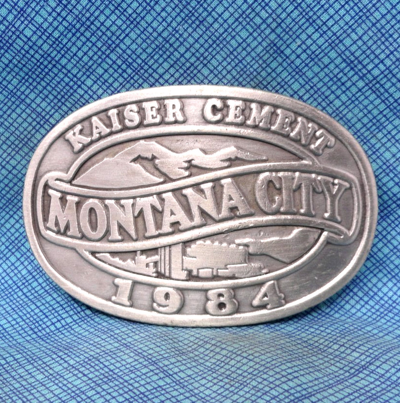 Kaiser Cement SA Belt Buckle 1984 #LE Montana City Plant RM Vick Siskiyou.GMP429