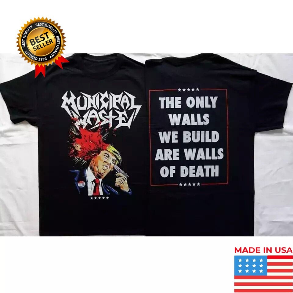 Municipal Waste Dump Donald Trump 2 SIDEd T Shirt Full Size S-5XL SB3843