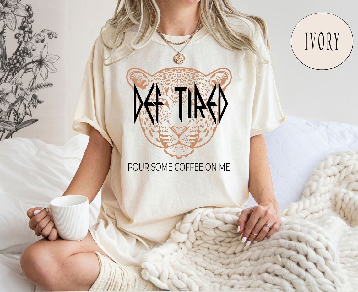 Def tired graphic tee, coffee graphic tee, retro graphic tee