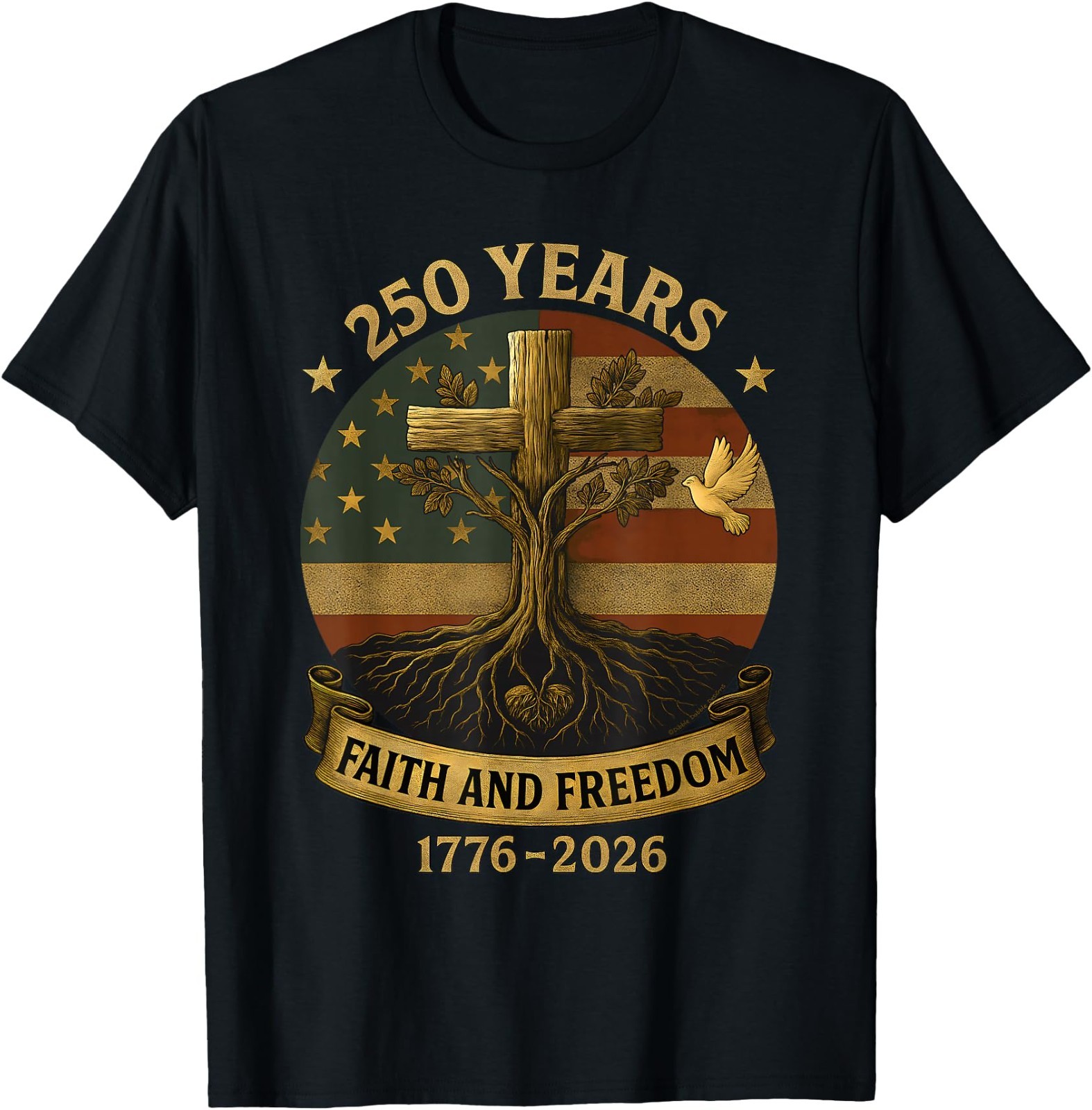Flag Cross Tree 250 Years Faith and Freedom 1776-2026 UNISEX T-Shirt,Gildan 5000