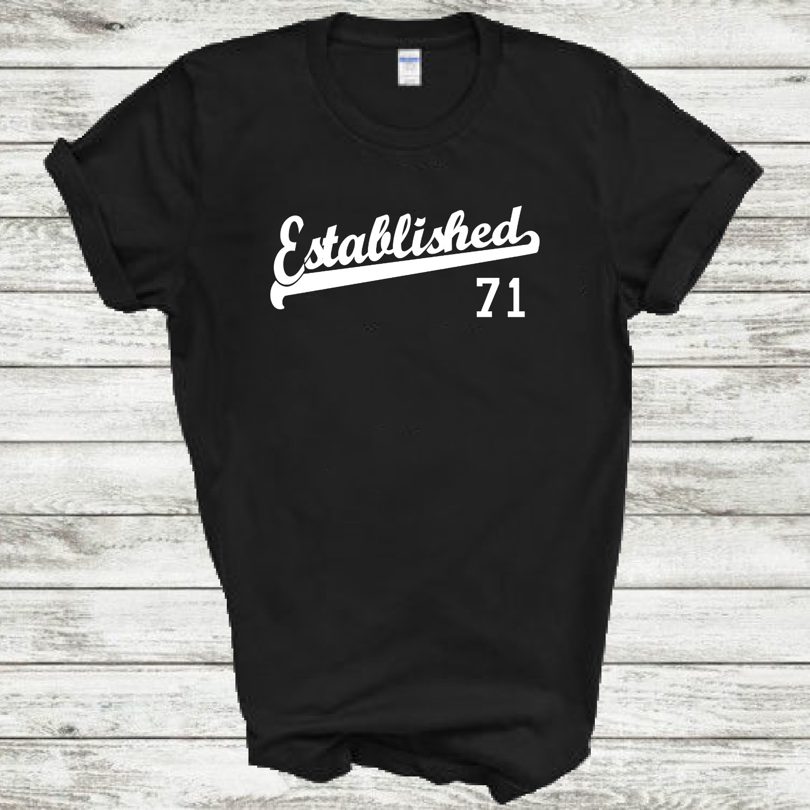 Established 71 Birthday Anniversary Script Tail 1971 Tee Shirt All Size & Color