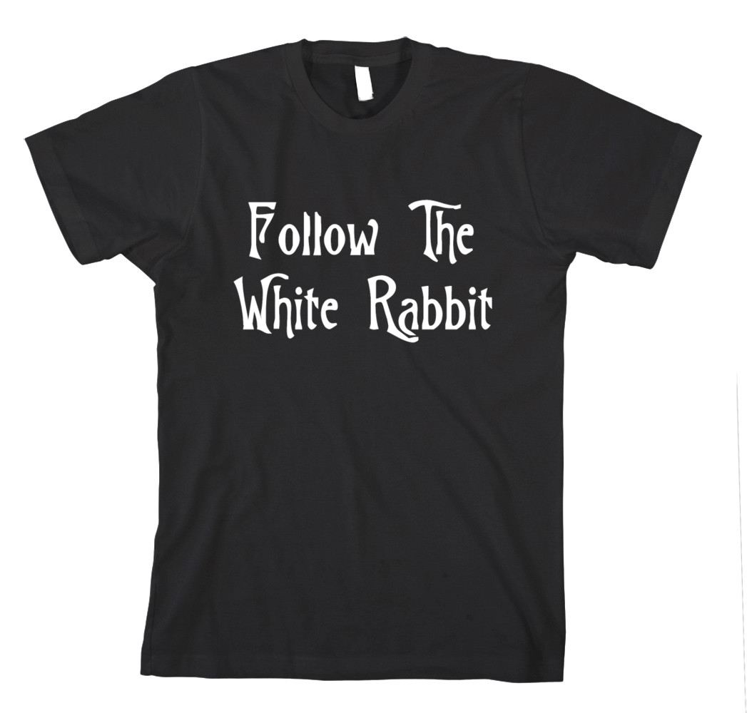 FOLLOW THE WHITE RABBIT. Unisex Adult T-Shirt Tee Top