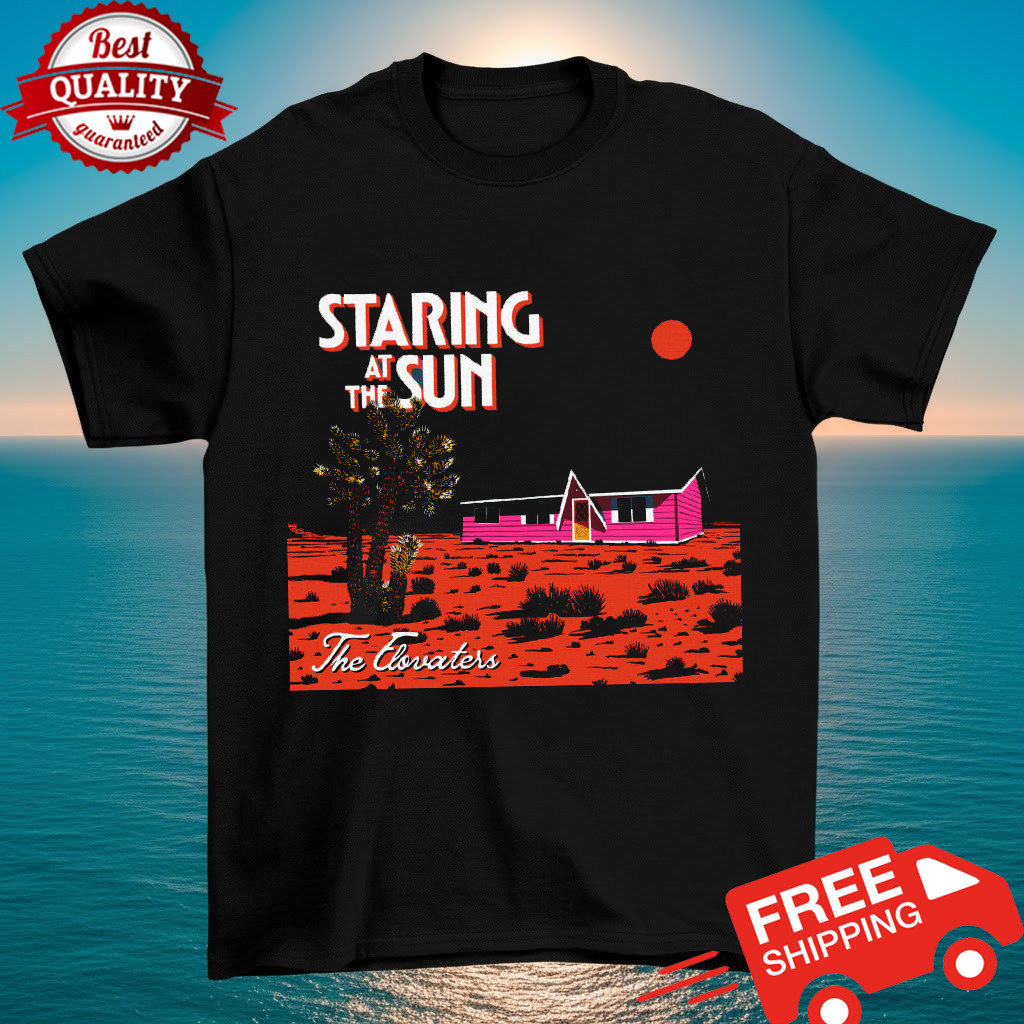 The Elovaters Staring At The Sun Poster T-shirt Size S to 5XL