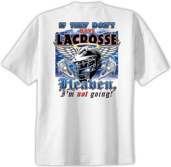 Lacrosse in Heaven T-Shirt Jersey Short Sleeve Tee New Adult and Youth Sizes