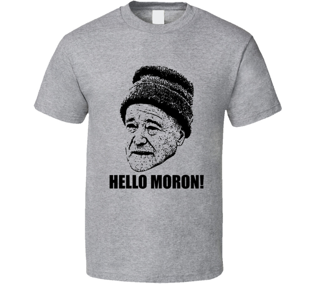 Grumpy Old Men Quote Hello Moron Fan T Shirt
