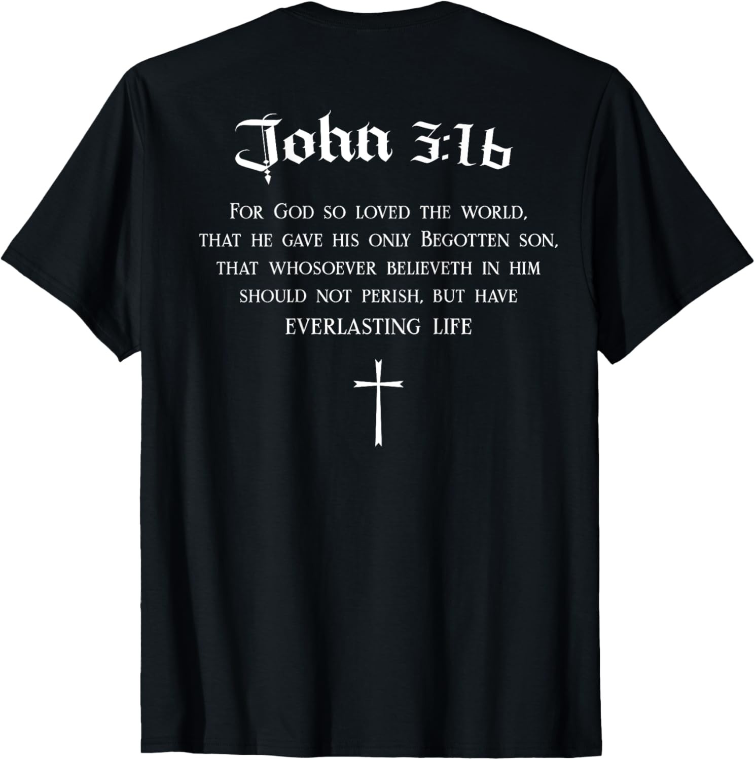 John 3:16 Christian Bible Verse Religious On Back T-Shirt